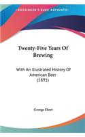 Twenty-Five Years Of Brewing
