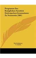 Programm Des Koniglichen Furstlich Hedwigschen Gymnasiums Zu Neustettin (1881)