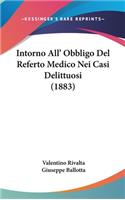 Intorno All' Obbligo del Referto Medico Nei Casi Delittuosi (1883)