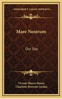 Mare Nostrum: Our Sea