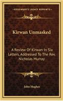 Kirwan Unmasked
