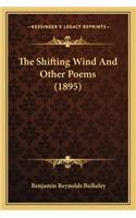 The Shifting Wind and Other Poems (1895)