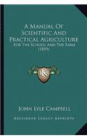 A Manual of Scientific and Practical Agriculture