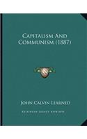 Capitalism And Communism (1887)