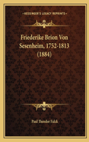 Friederike Brion Von Sesenheim, 1752-1813 (1884)