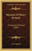 Memoirs Of Henry Richard: The Apostle Of Peace (1889)