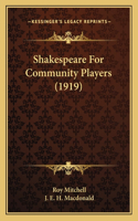 Shakespeare For Community Players (1919)