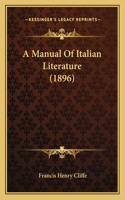 A Manual Of Italian Literature (1896)
