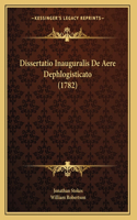 Dissertatio Inauguralis De Aere Dephlogisticato (1782)