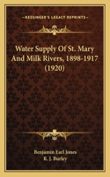 Water Supply Of St. Mary And Milk Rivers, 1898-1917 (1920)