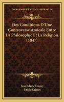 Des Conditions D'Une Controverse Amicale Entre La Philosophie Et La Religion (1847)
