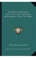 Friedrich Wilhelm Rust Und Das Dessauer Musikleben, 1766-1796 (1882)