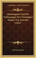 Montesquieu Und Die Verfassungen Der Vereinigten Staaten Von Amerika (1922)