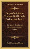 Corpus Scriptorum Veterum Qui de India Scripserunt, Part 1