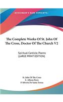 Complete Works Of St. John Of The Cross, Doctor Of The Church V2
