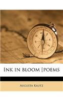 Ink in Bloom [Poems