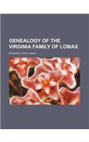 Genealogy of the Virginia Family of Lomax