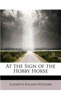 At the Sign of the Hobby Horse