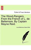 The Wood-Rangers. from the French of L. de Bellemare. by Captain Mayne Reid.