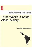 Three Weeks in South Africa. a Diary.