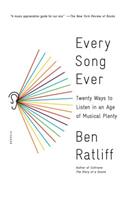 Every Song Ever: Twenty Ways to Listen in an Age of Musical Plenty