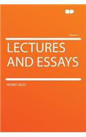 Lectures and Essays Volume 1
