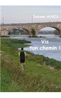 Vis Ton Chemin !