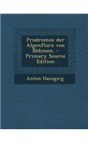 Prodromus Der Algenflora Von Bohmen. - Primary Source Edition