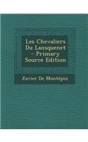 Les Chevaliers Du Lansquenet - Primary Source Edition: (French)