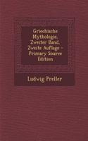 Griechische Mythologie, Zweiter Band, Zweite Auflage - Primary Source Edition