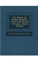 The Bustan by Shaikh Muslihu-D-Din Sa'di Shirazi