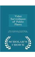 Video Surveillance of Public Places - Scholar's Choice Edition