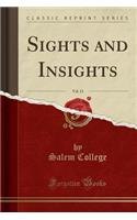 Sights and Insights, Vol. 13 (Classic Reprint)