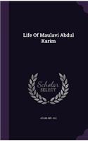 Life Of Maulavi Abdul Karim