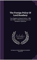 The Foreign Policy of Lord Rosebery