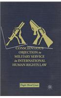 Conscientious Objection to Military Service in International Human Rights Law
