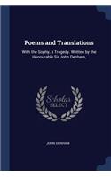 Poems and Translations: With the Sophy, a Tragedy. Written by the Honourable Sir John Denham,