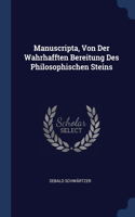 Manuscripta, Von Der Wahrhafften Bereitung Des Philosophischen Steins