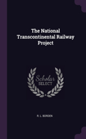 The National Transcontinental Railway Project