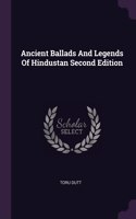 Ancient Ballads And Legends Of Hindustan Second Edition