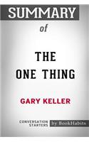 Summary of The ONE Thing by Gary Keller: Conversation Starters