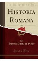 Historia Romana, Vol. 1 (Classic Reprint)