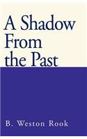 A Shadow from the Past