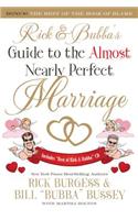Rick and Bubba's Guide to the Almost Nearly Perfect Marriage [With CD (Audio)]