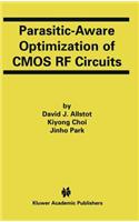 Parasitic-Aware Optimization of CMOS RF Circuits