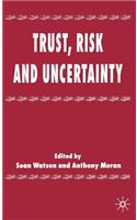 Trust, Risk and Uncertainty