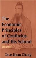 Economics Principles of Confucius and His School (Volume One)