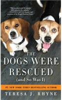 The Dogs Were Rescued (And So Was I)
