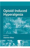 Opioid-Induced Hyperalgesia