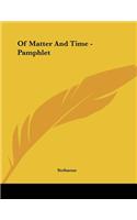 Of Matter And Time - Pamphlet